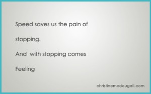 Speed saves us the pain of stopping