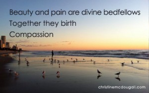 Beauty and pain are divine bedfellows