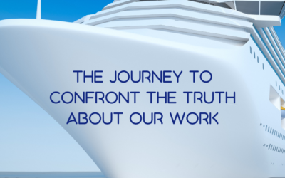 The journey to confront the truth about our work