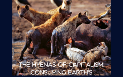 The Hyenas of Capitalism: Consuming Earth’s Resources 🌍🦁