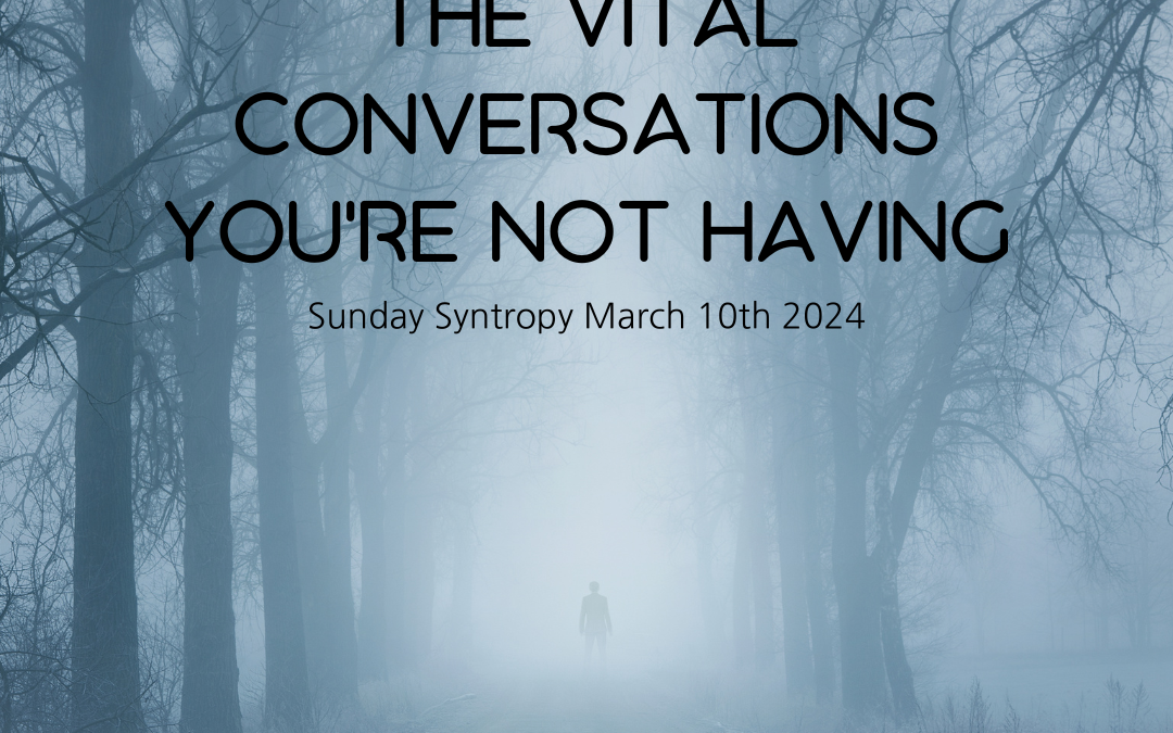 The Vital Conversations You’re Not Having