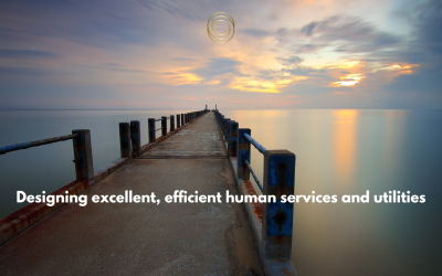 Designing excellent efficient human services and utilities
