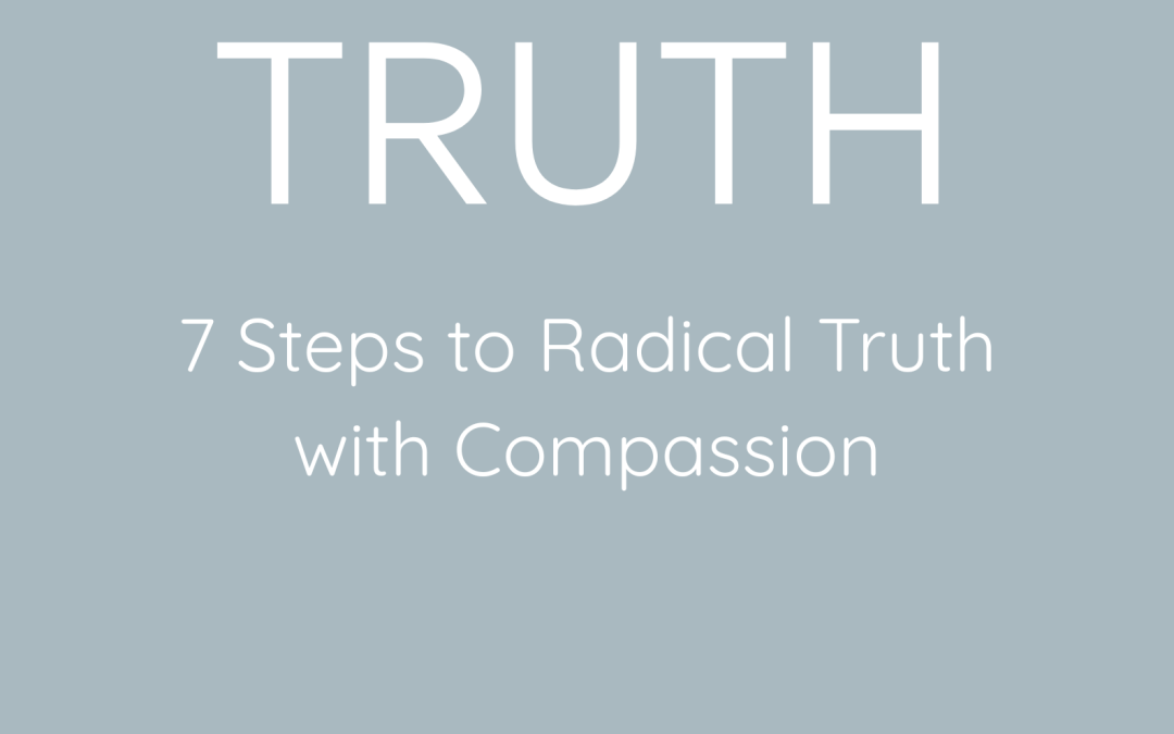 Speak the Truth, walking through the 7 steps