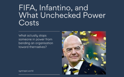 FIFA, Infantino, and What Unchecked Power Costs