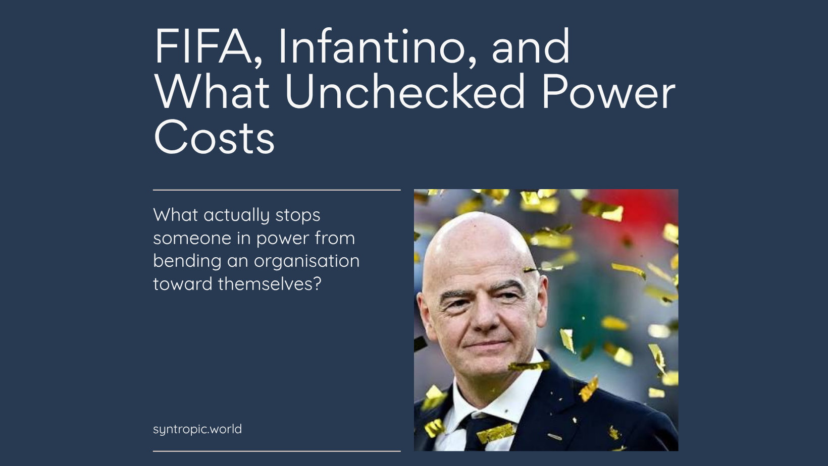 Hero image for article: dark blue background with large white headline about FIFA and Infantino; right side shows a photo of Gianni Infantino with confetti.